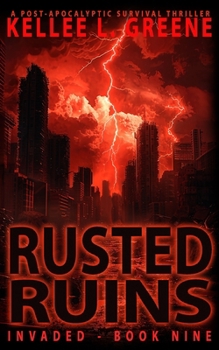 Paperback Rusted Ruins - A Post-Apocalyptic Survival Thriller Book