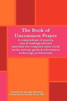 Paperback The Book of Uncommon Prayer Book