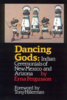 Paperback Dancing Gods: Indian Ceremonials of New Mexico and Arizona Book