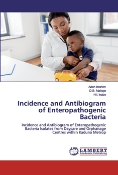 Paperback Incidence and Antibiogram of Enteropathogenic Bacteria Book