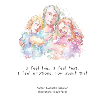 Paperback I Feel This, I Feel That, I Feel Emotions, How About That. Book