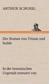 Hardcover Der Roman Von Tristan Und Isolde [German] Book