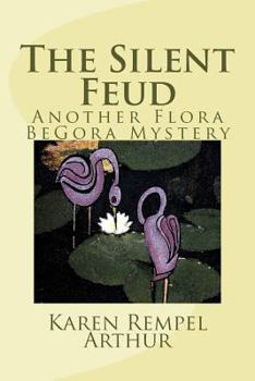 Paperback The Silent Feud: Another Flora BeGora Mystery Book