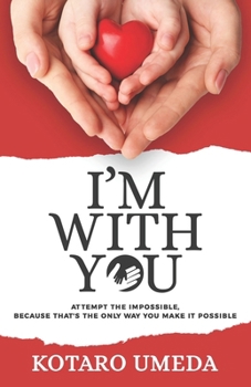 Paperback I'm With You: Attempt The Impossible, Because That's The Only Way You Make It Possible Book