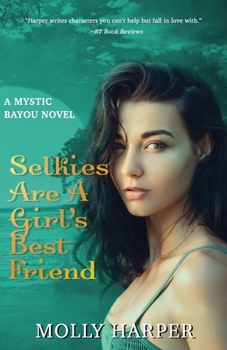 Selkies Are a Girl's Best Friend - Book #3 of the Mystic Bayou