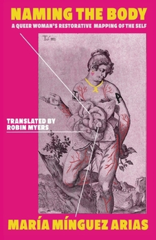 Paperback Naming the Body: A Queer Woman's Restorative Mapping of the Self Book