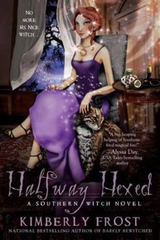 Halfway Hexed - Book #3 of the Southern Witch