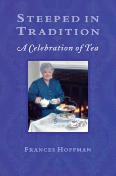 Paperback Steeped in Tradition: A Celebration of Tea Book