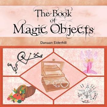 Paperback The Book of Magic Objects Book