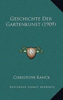 Paperback Geschichte Der Gartenkunst (1909) [German] Book