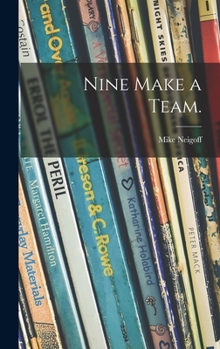 Hardcover Nine Make a Team. Book