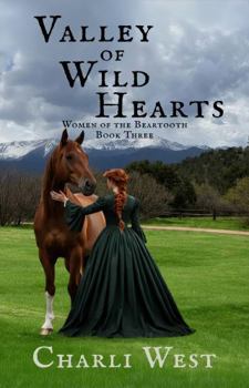Paperback Valley of Wild Hearts: Women of the Beartooth-Book 3 Book