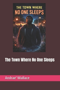 Paperback The Town Where No One Sleeps Book
