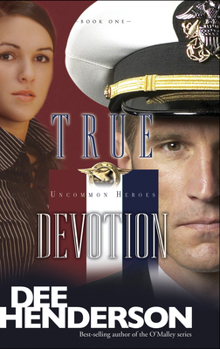 True Devotion - Book #1 of the Uncommon Heroes