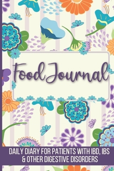 Paperback Food Journal: Daily Food Diary, Log and Tracker for Patients with IBD, IBS and Other Digestive Disorders Book