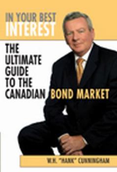 Paperback In Your Best Interest: The Ultimate Guide to the Canadian Bond Market Book