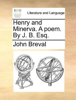 Paperback Henry and Minerva. A poem. By J. B. Esq. Book