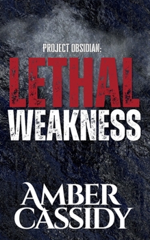 Paperback Lethal Weakness (Project Obsidian) Book