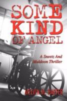 Paperback Some Kind of Angel: A Sneetz and Muldoon Thriller Book