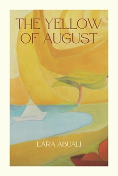 Paperback The Yellow of August: Poetry in the spirit of summer Book