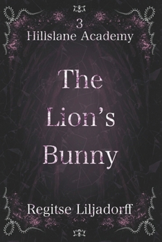 Paperback The Lion's Bunny (Hillslane Academy) Book