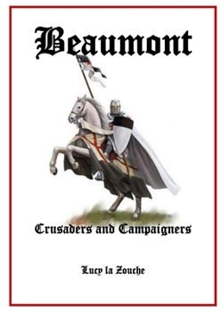 Paperback Beaumont Crusaders and Campaigners Book
