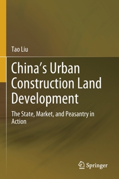 Paperback China's Urban Construction Land Development: The State, Market, and Peasantry in Action Book