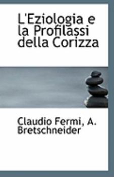 Paperback L'Eziologia E La Profilassi Della Corizza Book