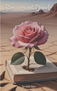 Paperback Sbocciare nel Deserto [Italian] Book