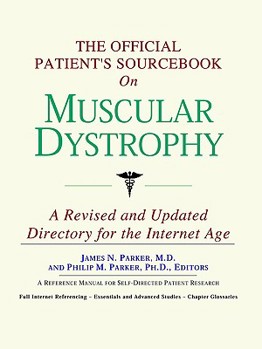 Paperback The Official Patient's Sourcebook on Muscular Dystrophy: A Revised and Updated Directory for the Internet Age Book