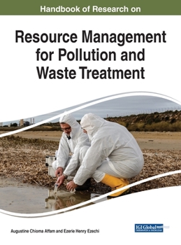 Hardcover Handbook of Research on Resource Management for Pollution and Waste Treatment Book