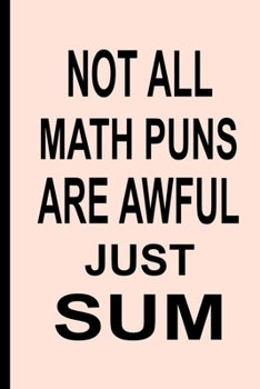 Paperback Not All Math Puns Are Awful Just Sum: Graph Paper Notebook Book