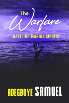 Paperback The Warfare: Battling the marine Spirits Book