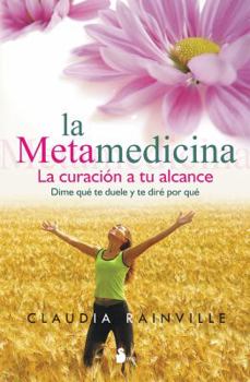 Paperback La metamedicina: la curación a tu alcance (Spanish Edition) [Spanish] Book