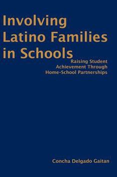 Hardcover Involving Latino Families in Schools: Raising Student Achievement Through Home-School Partnerships Book