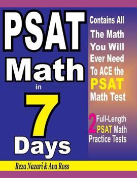 Paperback PSAT Math in 7 Days: Step-By-Step Guide to Preparing for the PSAT Math Test Quickly Book