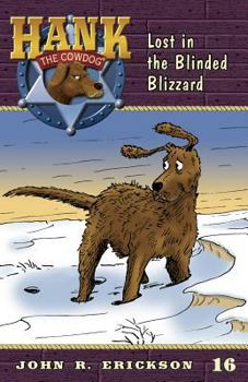 Lost in the Blinded Blizzard - Book #16 of the Hank the Cowdog
