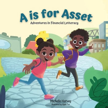 Paperback A is for Asset: Adventures in Financial Letteracy Book