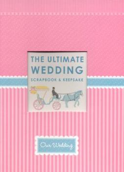 Spiral-bound The Ultimate Wedding Scrapbook Book