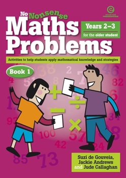 Paperback No Nonsense Maths Problems for Older Students Book 1: Designed for the older students working at Years 2-3 level Book