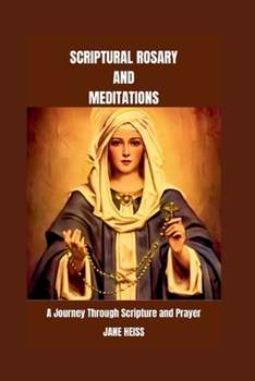 Paperback Scriptural Rosary and Meditations: Divine Whispers in the Beads(Exploring the Biblical Roots of the Rosary) Book