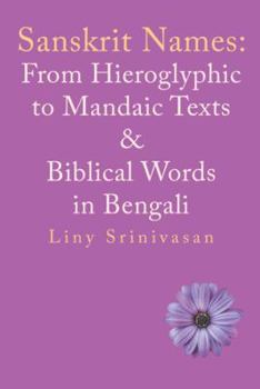 Hardcover Sanskrit Names: from Hieroglyphic to Mandaic Texts & Biblical Words in Bengali Book