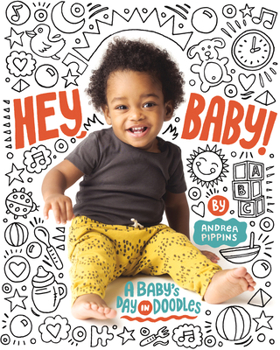 Board book Hey, Baby!: A Baby's Day in Doodles Book