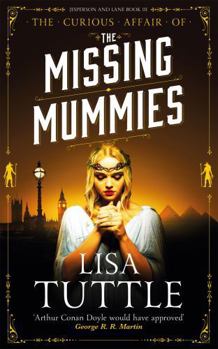 The Missing Mummies - Book #3 of the Jesperson and Lane 