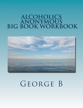 Paperback Alcoholics Anonymous Big Book Workbook: Working the Program Book