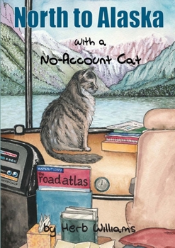 Paperback North to Alaska with a No-Account Cat Book
