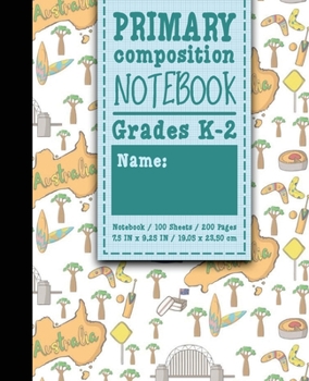 Paperback Primary Composition Notebook: Grades K-2: Primary Composition Early Learning Practice Book, Primary Composition Sheets, 100 Sheets, 200 Pages, Cute Book
