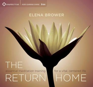 Audio CD The Return Home: Essential Meditation Training for a Vital, Centered Life Book