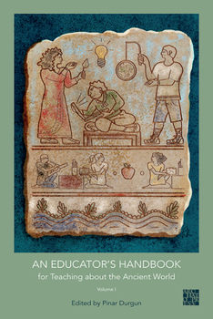 Paperback An N Educator's Handbook for Teaching about the Ancient World Book