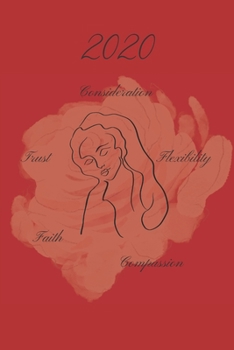 2020 Consideration, Trust, Flexibility, Faith, Compassion: 6x9 Lined Journal